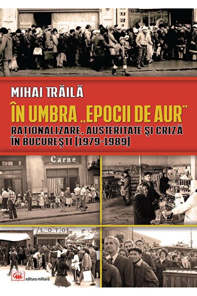 Editura Militara In umbra "Epocii de Aur". Rationalizare, austerita