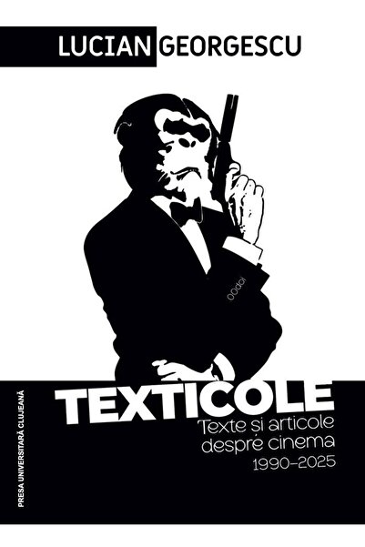 Editura Presa Universitara Clujeana Texticole. Texte si articole despre cinem...