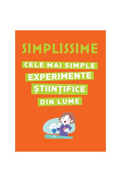 Editura Litera Simplissime. The world's simplest science experiments