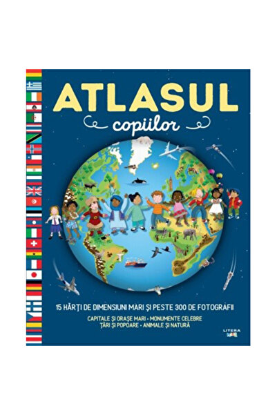 Editura Litera Atlasul copiilor. 15 harti de dimensiuni mari si peste 300 de ...