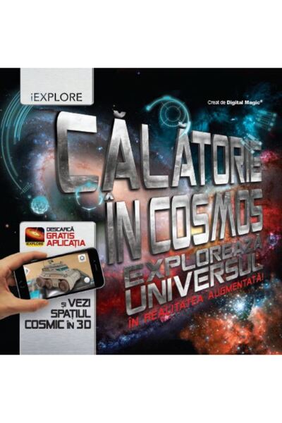 Editura Litera Călătorie în cosmos. Explorează universul în realitatea augmen...
