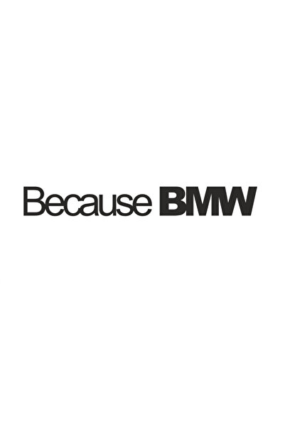 OEM Autocolant „Because BMW” 50x7 cm, Creative Rey®