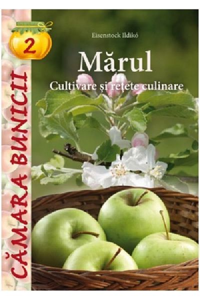 Editura Casa Apple - Cultivation and culinary recipes