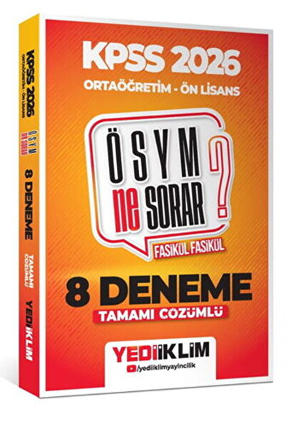 Yediiklim Yayınları 2026 KPSS ÖSYM NE SORAR Ortaöğretim Ön Lisans Tamamı Çözümlü Fasikül 8 Deneme