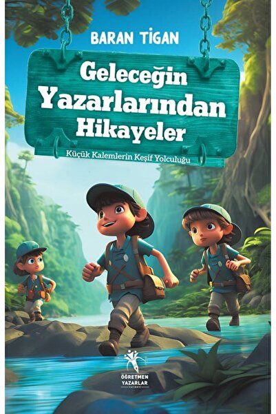 öğretmen yazarlar قصص من كتاب المستقبل / رحلة اكتشاف الأقلام الصغيرة (8+العمر)