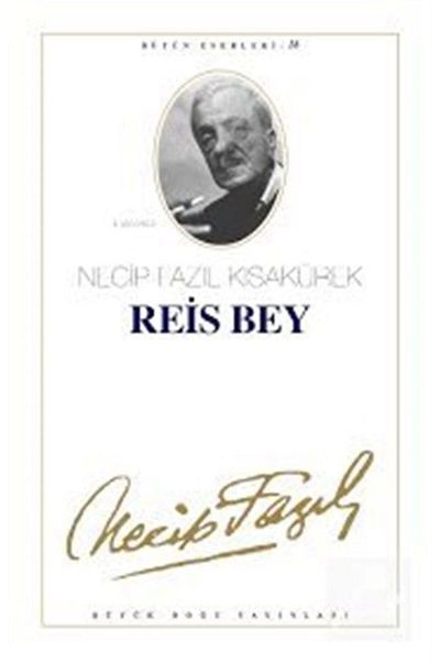 Büyük Doğu Yayınları Reis Bey: 17 - Ολοκληρωμένα Έργα του Νεκίφορου Φαζίλ
