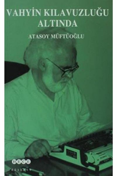 Hece Yayınları Under the Guidance of Vahyin / Atasoy Muftuoglu / / 3990000002403