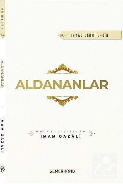 Semerkand Yayınları المرتديون |   إيهاو أولوميدن |   الإمام الغزالي