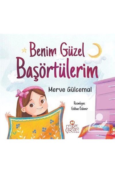 Nesil Çocuk Yayınları My Beautiful Head Scarves