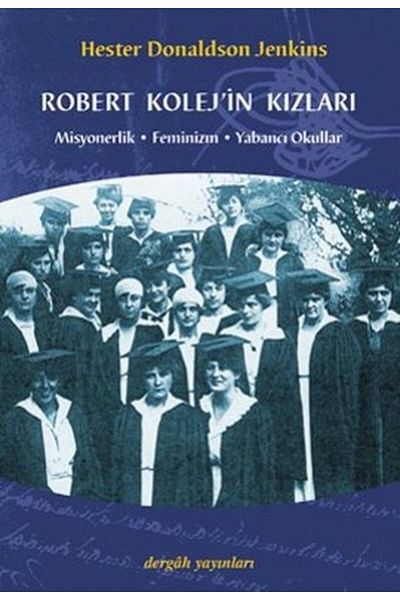 Dergah Yayınları بنات كلية روبرت التبشيرية النسوية المدارس الأجنبية
