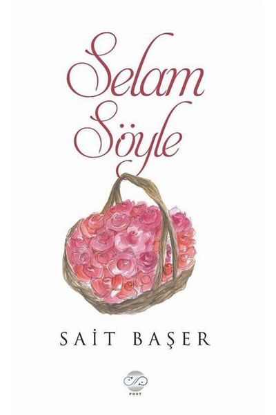 Post Yayın Say Hello Sait Başer, - Sait Başer