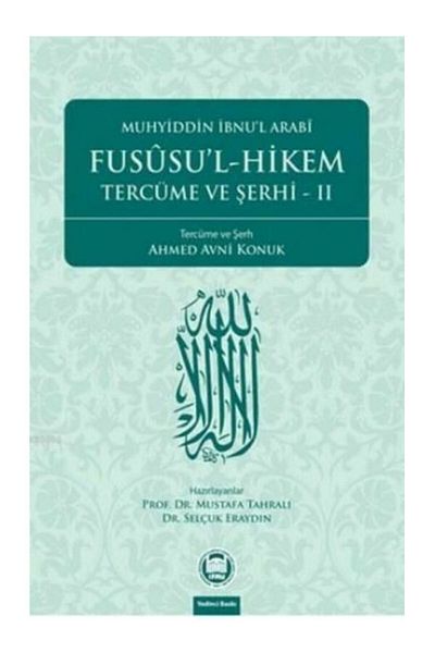 Marmara Üniversitesi İlahiyat Fakültesi Vakfı Fusus al-Hikam Translation and Commentary 2 Muhyiddin Ibn Arabi