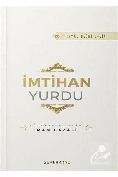 Semerkand Yayınları Examination Dormitory | Ihya-u Ulumiddin | Imam Ghazali