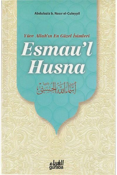Guraba Yayınları Esmau'l Husna / أجمل أسماء الله تعالى