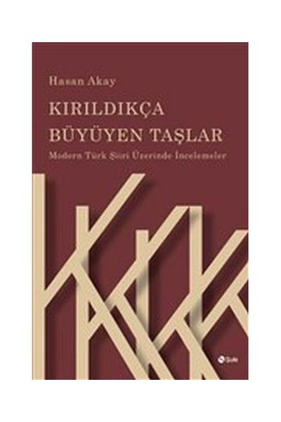 Şule Yayınları Growing Stones That Grow When Broken - Studies on Modern Turkish Poetry Book (with Guarded Poset)