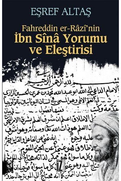 İz Yayıncılık تفسير وانتقاد ابن سيناء لفهريد الدين الرازي / عظمة الطاش / / 9789753557795