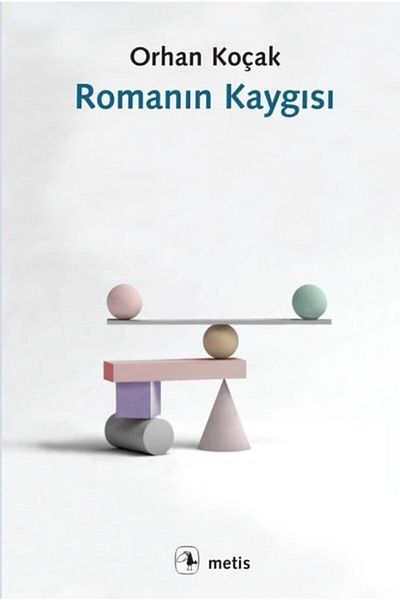 Metis Yayınları Novel's Anxiety Orhan Koçak Book 232 Pages Metis Broadcasts