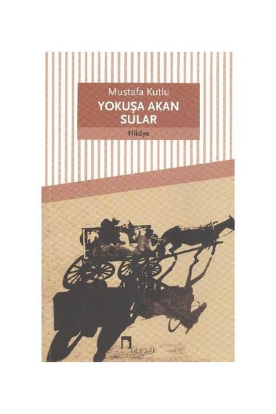 Dergah Yayınları المياه التي تتدفق من المرتفعات / / مستفان كوتلو
