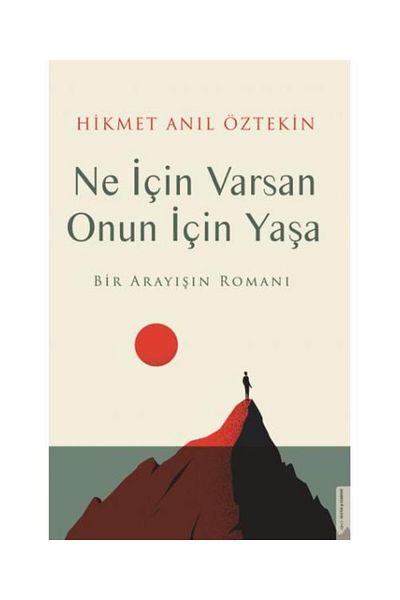 Destek Yayınları Live for What You Have / / Wisdom Anıl Öztekin