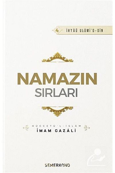 Semerkand Yayınları The Secrets of Prayer | Ihya-u Ulumiddin | Imam Ghazali