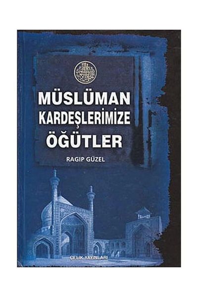 Çelik Yayınevi Grinds to Our Muslim Brothers / / Ragıp Beautiful