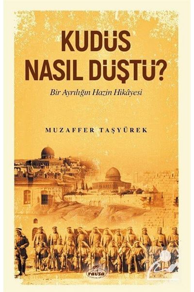 Ravza Yayınları كيف سقطت القدس؟ قصة كنز الفراق