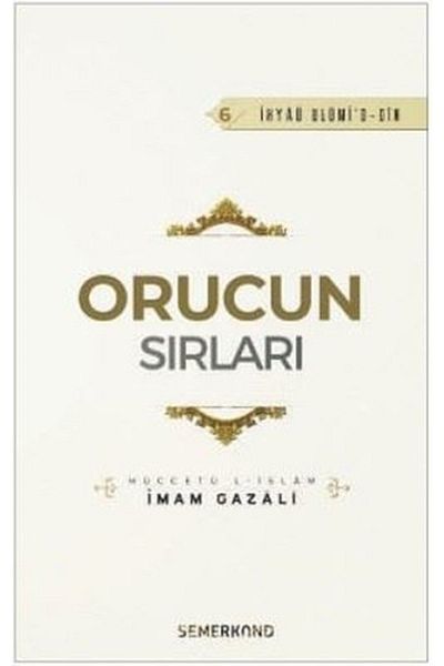 Semerkand Yayınları The Secrets of the Fast |   Ihya-U Ulumiddin |   Imam Gazali