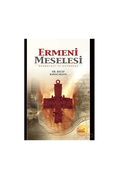 Gökkubbe Yayınları The Armenian Question - Chronology and Source