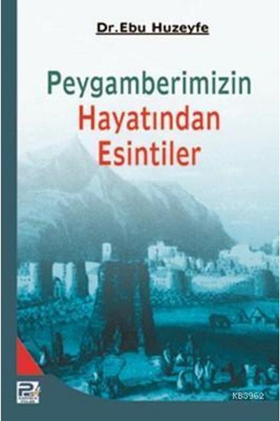 Karınca & Polen Yayınları انسيابية من حياة نبينا