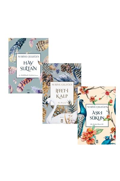 Timaş Yayınları Nuriye Çeleğen 3 Kitap Set Hay Sultan - Iffet-i Kalp - Aşk-ı ...
