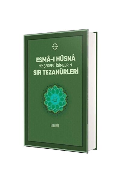 Genel Markalar Esmai Hüsna 99 Şerefli Isimlerin Sır Tezahürleri - Fatma Temir