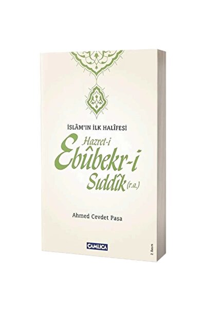 Çamlıca Basım Yayın Islam'ın Ilk Halifesi Hazret-i Ebubekir-i Sıddık (r.a)