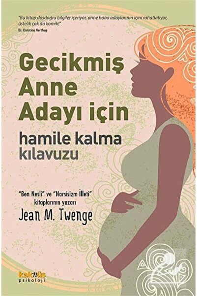 Kaknüs Yayınları Gecikmiş Anne Adayı İçin Hamile Kalma Kılavuzu