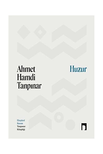 Genel Markalar Huzur Eleştirel Basım / / Ahmet Hamdi Tanpınar
