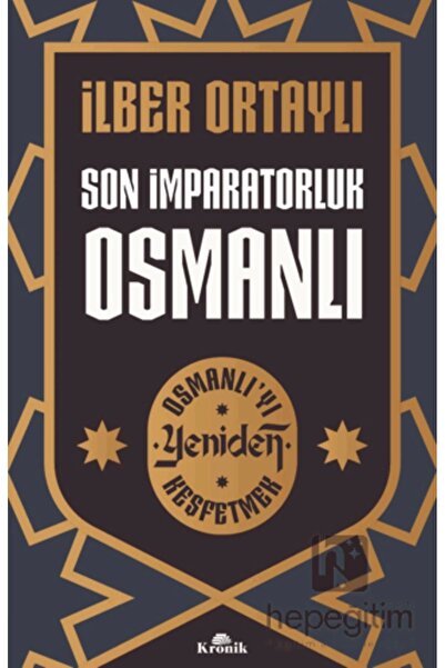 Kronik Kitap Son Imparatorluk Osmanlı - Osmanlı’yı Yeniden Keşfetmek 2