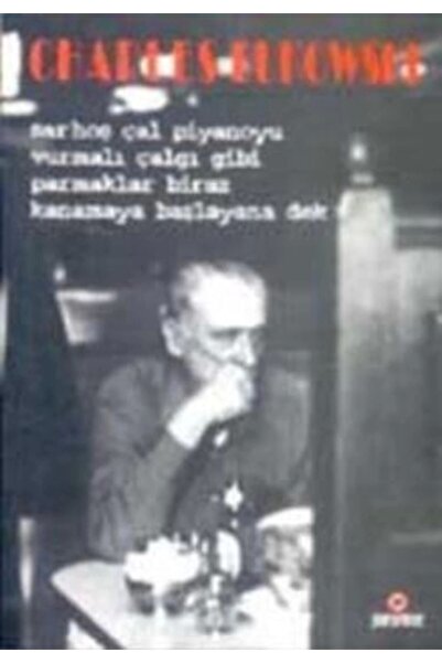 Parantez Yayınları Sarhoş Çal Piyanoyu Vurmalı Çalgı Gibi Parmaklar Biraz Kan...