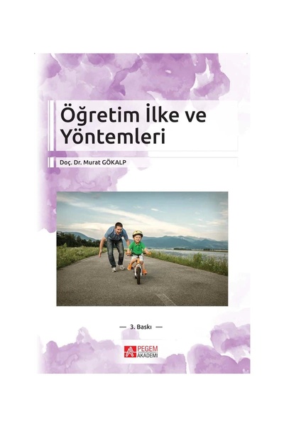 Pegem Akademi Yayıncılık Öğretim İlke ve Yöntemleri - Murat Gökalp
