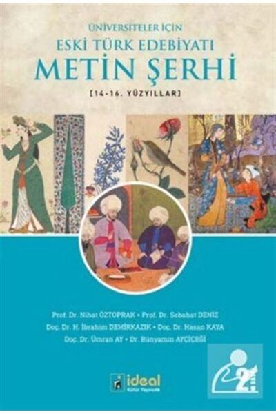 İdeal Kültür Yayıncılık Üniversiteler İçin Eski Türk Edebiyatı Metin Şerhi (1...
