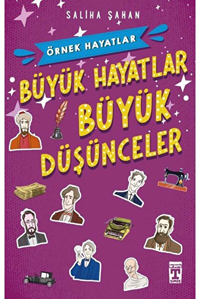 Genç Timaş Büyük Hayatlar Büyük Düşünceler - Örnek Hayatlar
