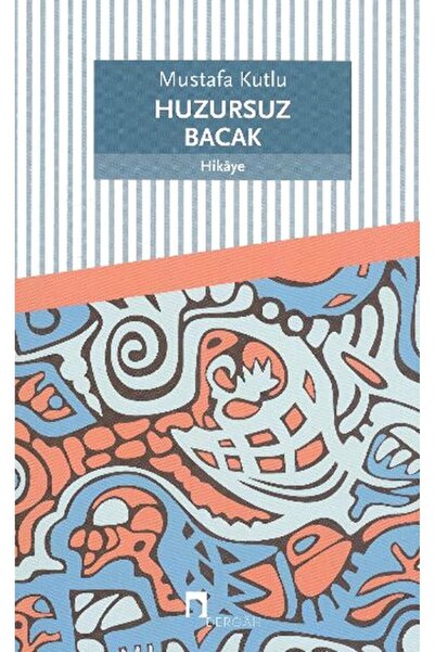 Dergah Yayınları Huzursuz Bacak