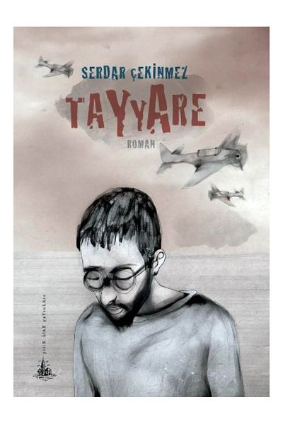 Yitik Ülke Yayınları Tayyare - Serdar Çekinmez