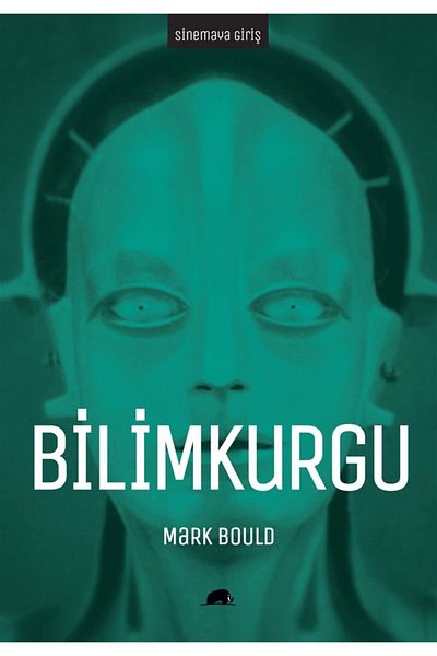 Kolektif Kitap Είσοδος στο κινηματογράφο: Επιστημονική φαντασία - Mark Bould 9786055029371
