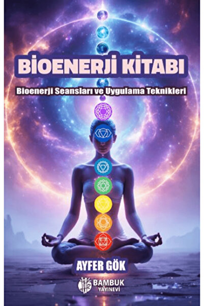 Bambuk Yayınevi Bioenerji Kitabı / Ayfer Gök / Bambuk Yayınevi / 9786259765174
