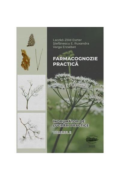 Editura University Press Practical pharmacognosy. Practical work guide