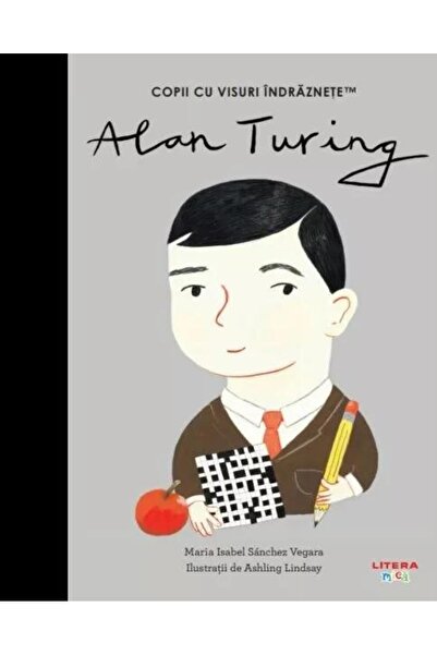 Editura Litera Alan Turing. Volumul 29. Copii cu visuri indraznet