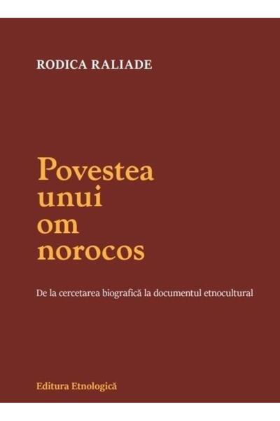 Editura Etnologica The story of a lucky man. From biographical research