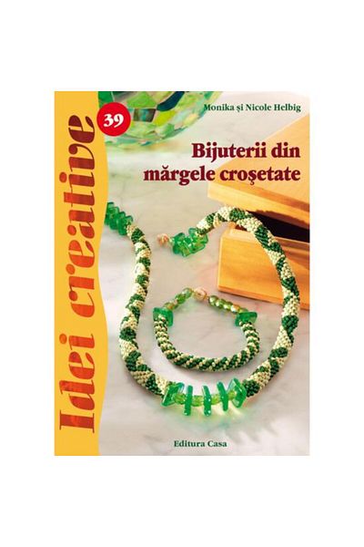 Editura Casa 39. Crocheted Bead Jewelry - 2nd Edition