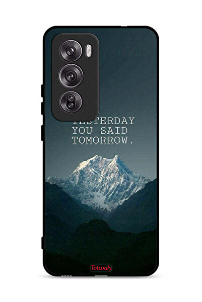 Tolwak Oppo Reno12 Pro 5G Protective Case Cover Yesterday You Said Tomorrow