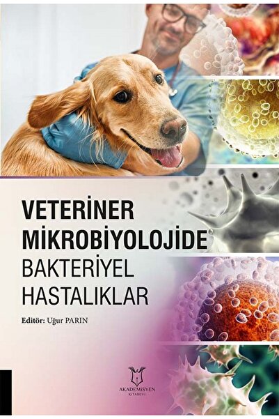 Akademisyen Kitabevi Veteriner Mikrobiyolojide Bakteriyel Hastalıklar