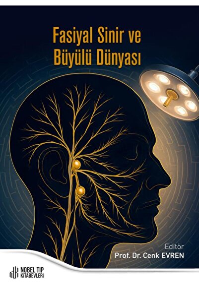 Nobel Tıp Kitabevleri Fasiyal Sinir ve Büyülü Dünyası